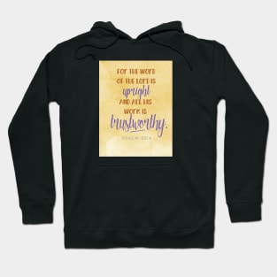 For the word of the Lord is upright Psalm 33:4 Hoodie